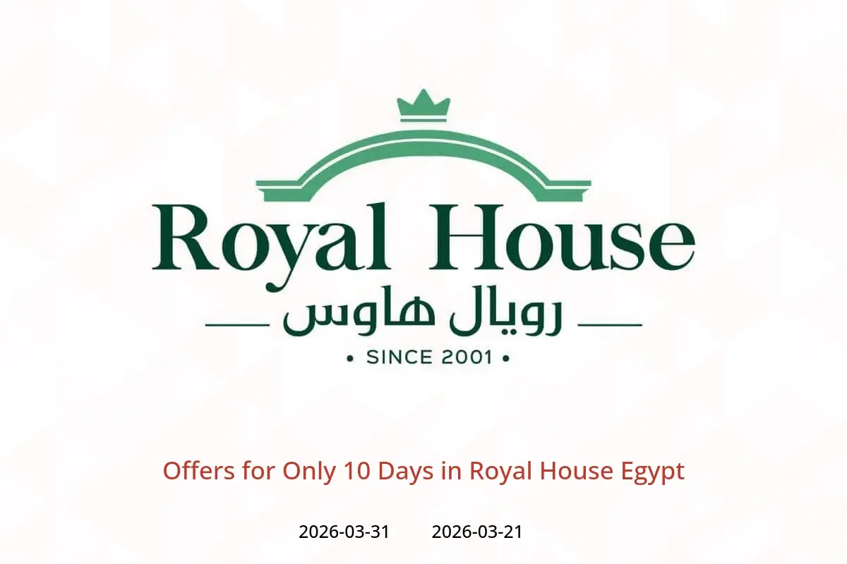 Royal House Egypt offers from 21 to 31 March 2026 Offers for Only 10 Days - Royal House - Egypt - 21 March 2026 – 31 March 2026 - Page 1