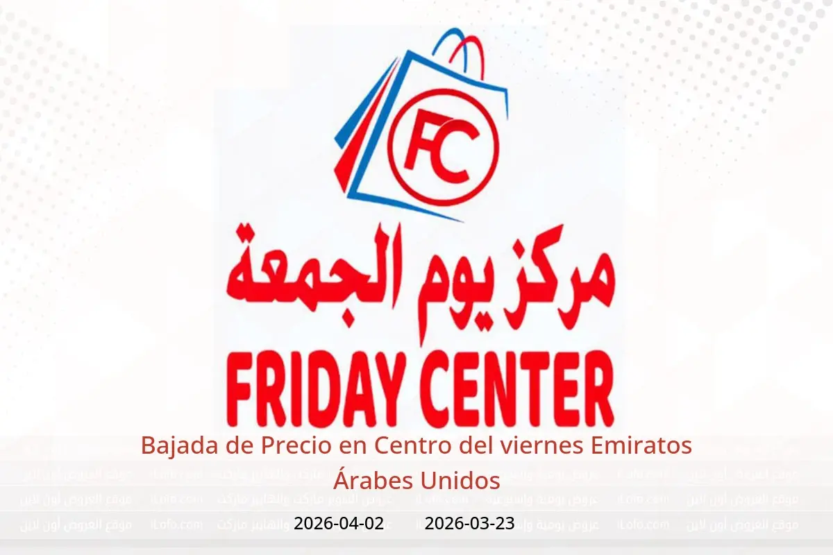 Ofertas de Centro del viernes Emiratos Árabes Unidos de 23 marzo a 2 abril 2026 Bajada de Precio - Centro del viernes - Emiratos Árabes Unidos - 23 marzo 2026 – 2 abril 2026 - Página 1
