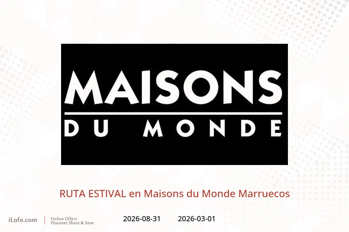 Ofertas de Maisons du Monde Marruecos de 1 marzo a 31 agosto 2026 RUTA ESTIVAL - Maisons du Monde - Marruecos - 1 marzo 2026 – 31 agosto 2026 - Página 1