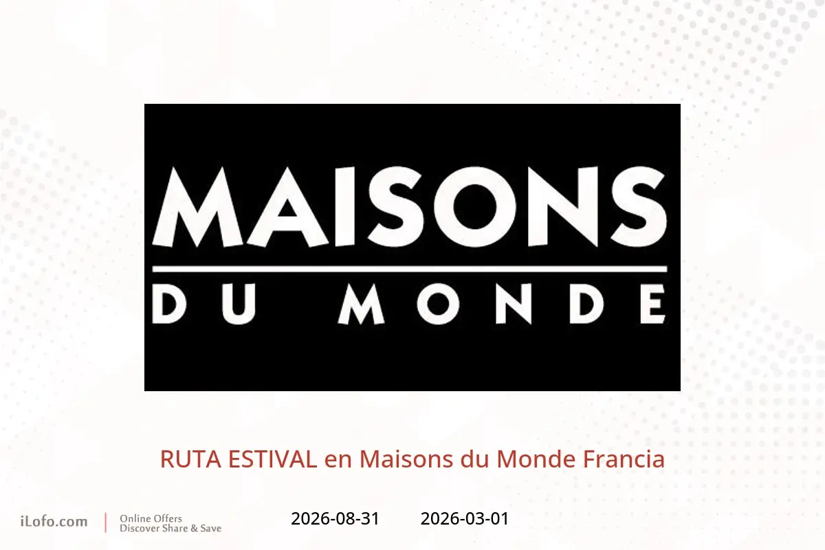 Ofertas de Maisons du Monde Francia de 1 marzo a 31 agosto 2026 RUTA ESTIVAL - Maisons du Monde - Francia - 1 marzo 2026 – 31 agosto 2026 - Página 1