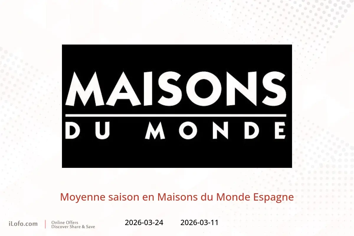Offres Maisons du Monde Espagne de 11 à 24 mars 2026 Moyenne saison - Maisons du Monde - Espagne - 11 mars 2026 – 24 mars 2026 - Page 1
