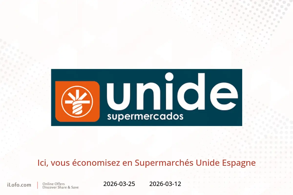 Offres Supermarchés Unide Espagne de 12 à 25 mars 2026 Ici, vous économisez - Supermarchés Unide - Espagne - 12 mars 2026 – 25 mars 2026 - Page 1