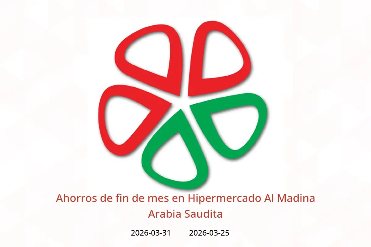 Ofertas de Hipermercado Al Madina Arabia Saudita de 25 a 31 marzo 2026 Ahorros de fin de mes - Hipermercado Al Madina - Arabia Saudita - 25 marzo 2026 – 31 marzo 2026 - Página 1