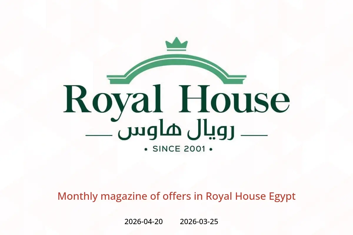 Royal House Egypt offers from 25 March to 20 April 2026 Monthly magazine of offers - Royal House - Egypt - 25 March 2026 – 20 April 2026 - Page 1