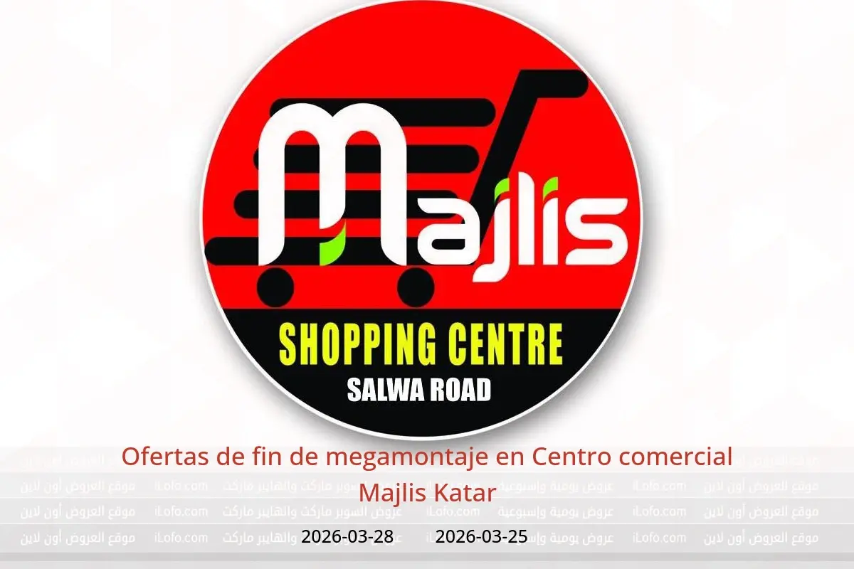 Ofertas de Centro comercial Majlis Katar de 25 a 28 marzo 2026 Ofertas de fin de megamontaje - Centro comercial Majlis - Katar - 25 marzo 2026 – 28 marzo 2026 - Página 1
