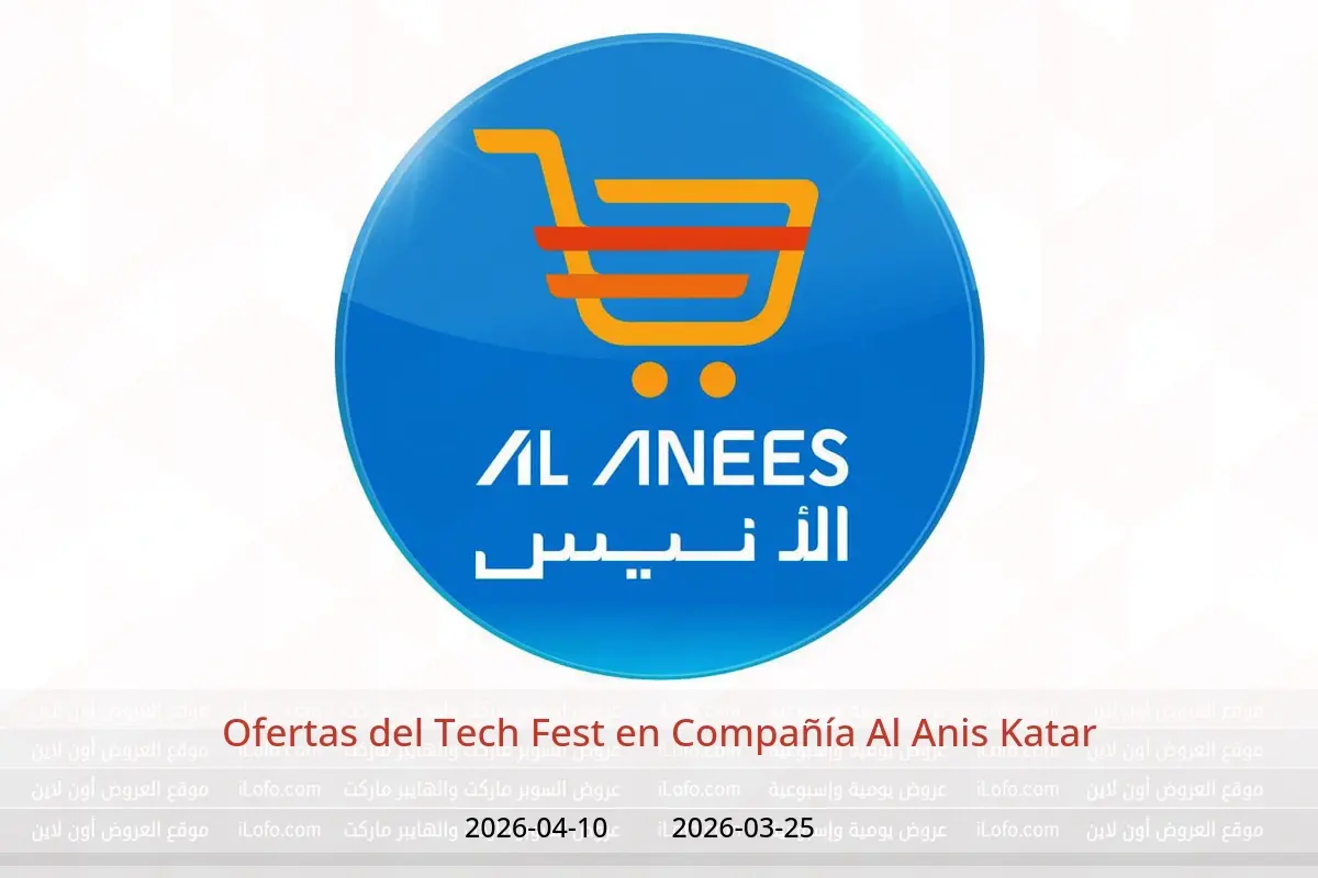 Ofertas de Compañía Al Anis Katar de 25 marzo a 10 abril 2026 Ofertas del Tech Fest - Compañía Al Anis - Katar - 25 marzo 2026 – 10 abril 2026 - Página 1