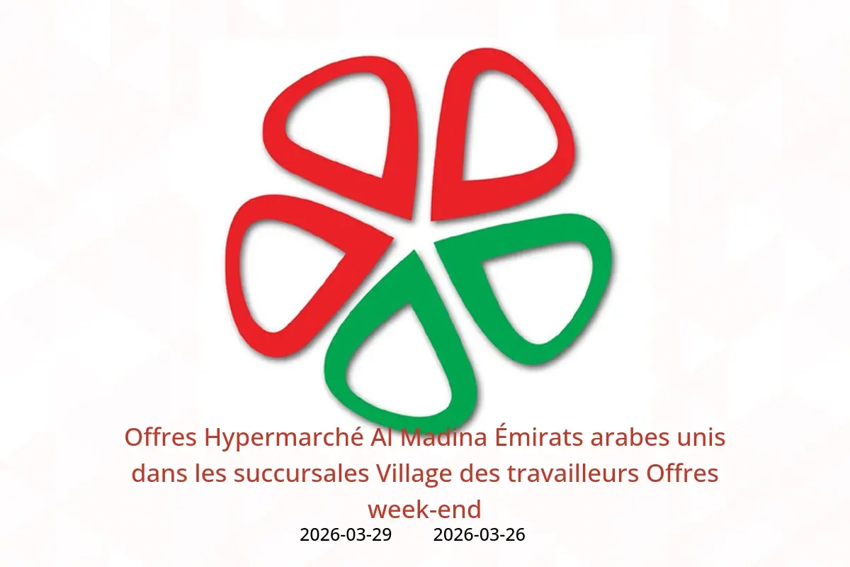 Offres Hypermarché Al Madina Village des travailleurs de 26 à 29 mars 2026 Offres week-end - Hypermarché Al Madina - Émirats arabes unis - 26 mars 2026 – 29 mars 2026 - Page 1