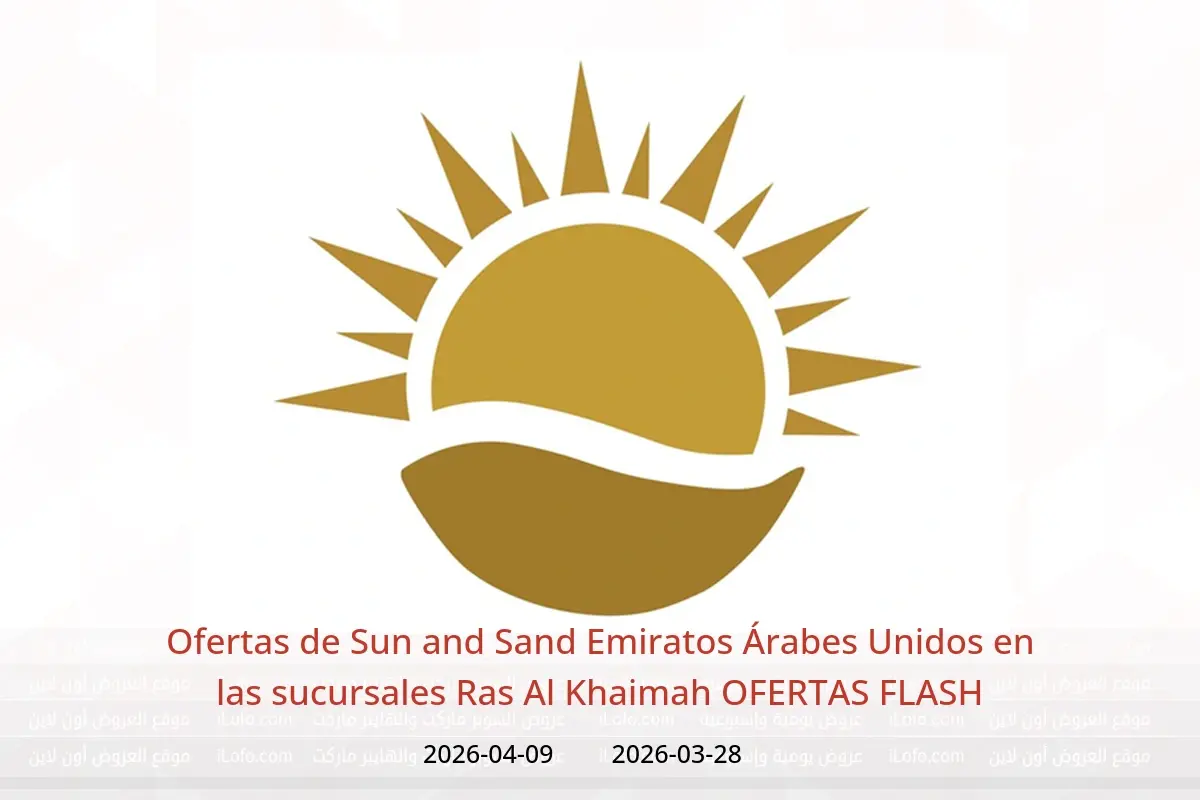 Ofertas de Sun and Sand Ras Al Khaimah de 28 marzo a 9 abril 2026 OFERTAS FLASH - Sun and Sand - Emiratos Árabes Unidos - 28 marzo 2026 – 9 abril 2026 - Página 1