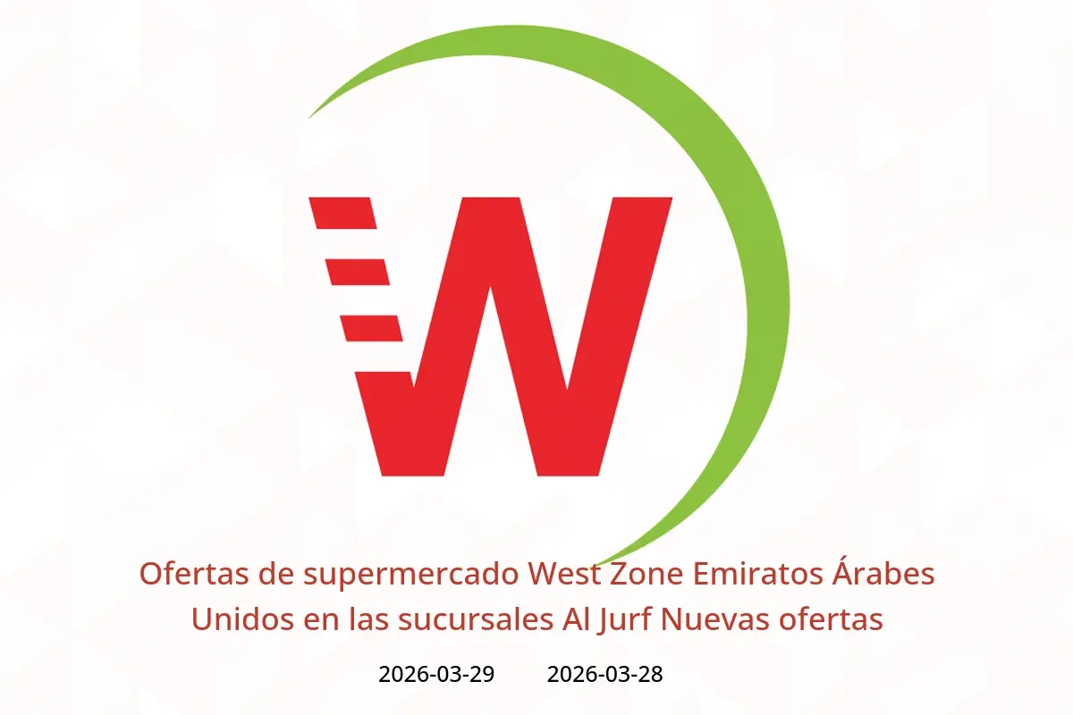 Ofertas de supermercado West Zone Al Jurf de 28 a 29 marzo 2026 Nuevas ofertas - supermercado West Zone - Emiratos Árabes Unidos - 28 marzo 2026 – 29 marzo 2026 - Página 1