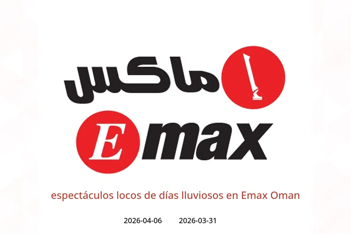 Ofertas de Emax Oman de 31 marzo a 6 abril 2026 espectáculos locos de días lluviosos - Emax - Oman - 31 marzo 2026 – 6 abril 2026 - Página 1
