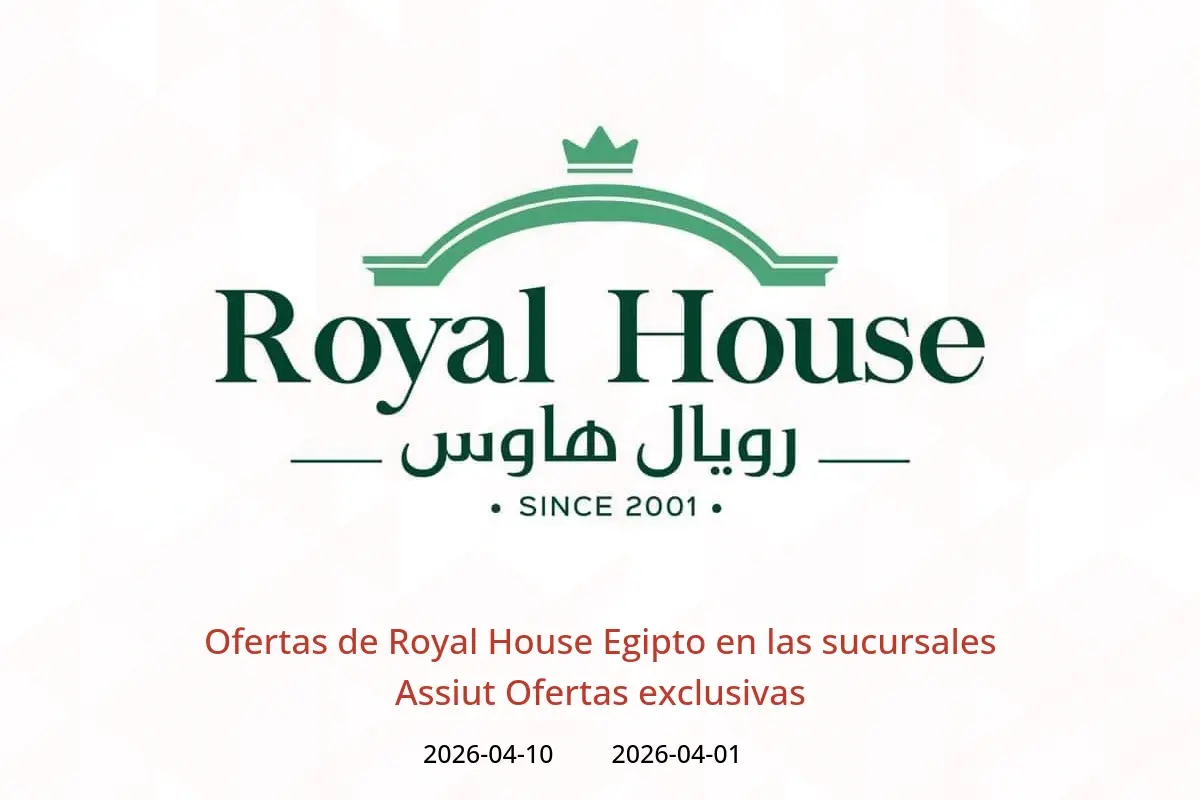 Ofertas de Royal House Assiut de 1 a 10 abril 2026 Ofertas exclusivas - Royal House - Egipto - 1 abril 2026 – 10 abril 2026 - Página 1