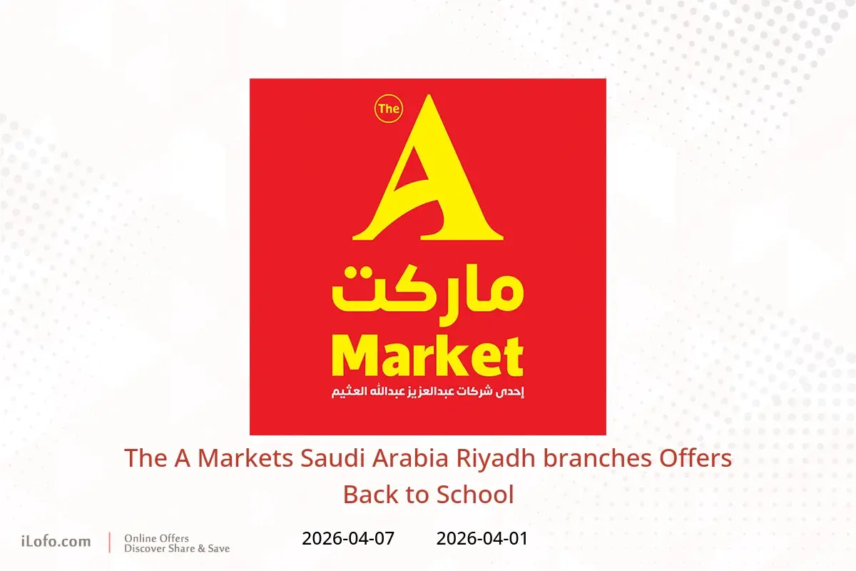 The A Markets offers in Riyadh from 1 to 7 April 2026 Back to School - The A Markets - Saudi Arabia - 1 April 2026 – 7 April 2026 - Page 1