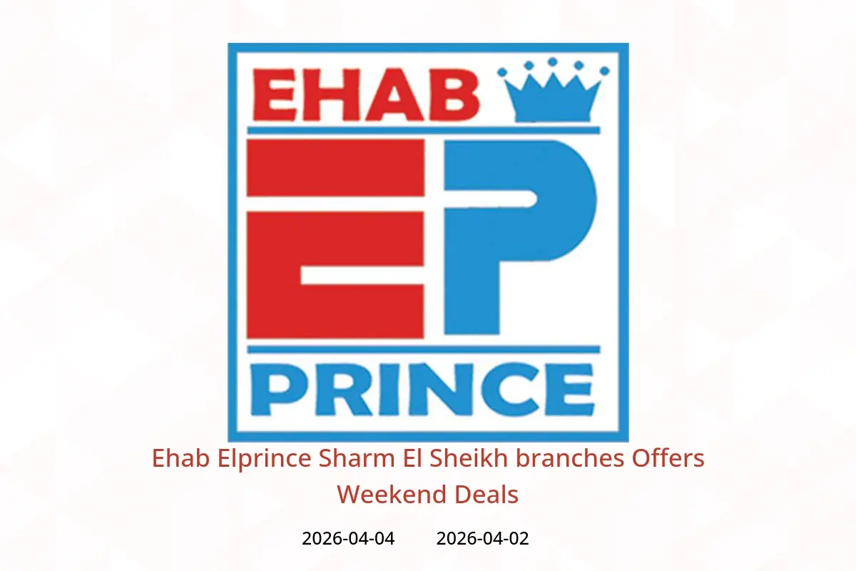 Ehab Elprince offers in Sharm El Sheikh from 2 to 4 April 2026 Weekend Deals