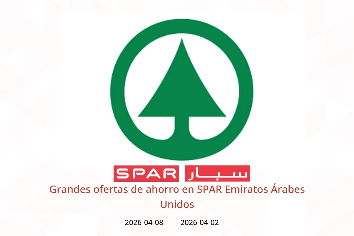 Ofertas de SPAR Emiratos Árabes Unidos de 2 a 8 abril 2026 Grandes ofertas de ahorro