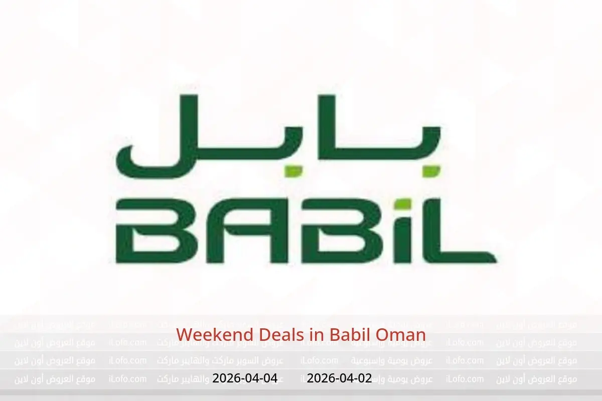 Babil Oman offers from 2 to 4 April 2026 Weekend Deals