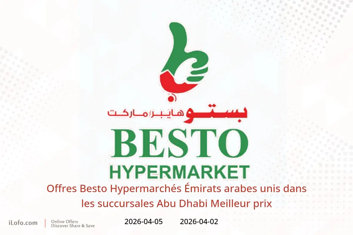 Offres Besto Hypermarchés Abu Dhabi de 2 à 5 avril 2026 Meilleur prix - Besto - Émirats arabes unis - 2 avril 2026 – 5 avril 2026 - Page 1
