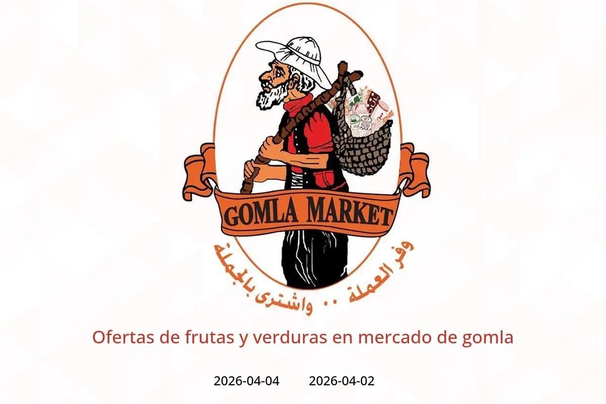 Ofertas de frutas y verduras en mercado de gomla, del 2 al 4 abril 2026