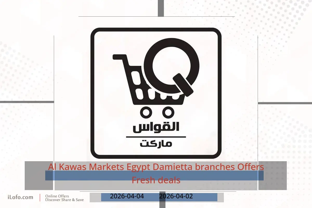 Al Kawas Markets Egypt offers in Damietta from 2 to 4 April 2026 Fresh deals