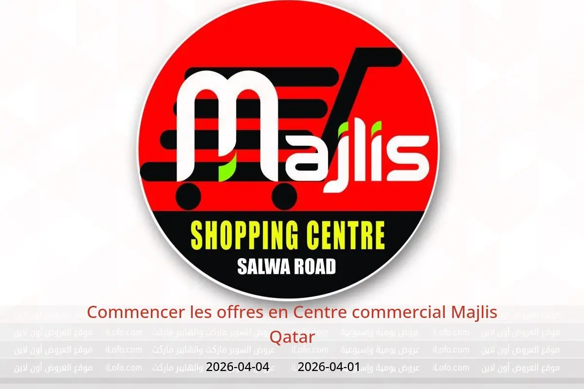Offres Centre commercial Majlis Qatar de 1 à 4 avril 2026 Commencer les offres