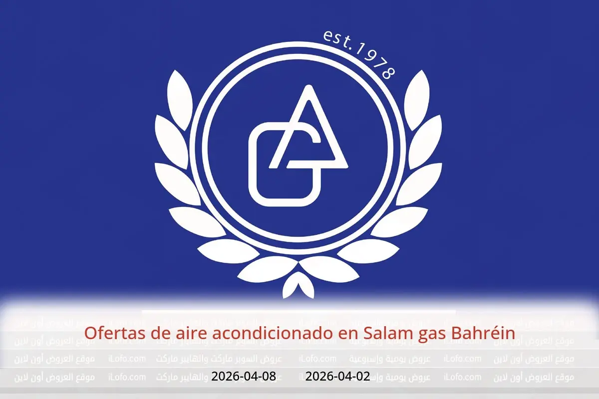 Ofertas de Salam gas Bahréin de 2 a 8 abril 2026 Ofertas de aire acondicionado - Salam gas - Bahréin - 2 abril 2026 – 8 abril 2026 - Página 1