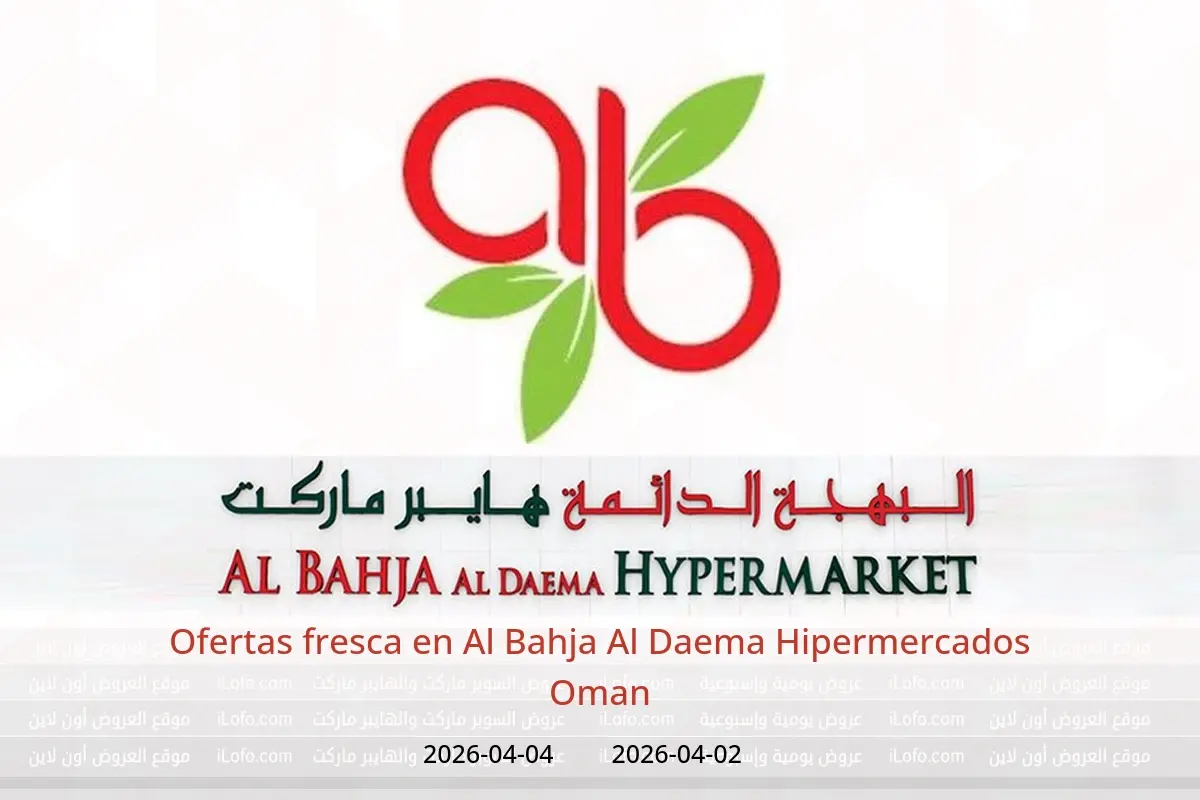 Ofertas de Al Bahja Al Daema Hipermercados Oman de 2 a 4 abril 2026 Ofertas fresca - Al Bahja Al Daema - Oman - 2 abril 2026 – 4 abril 2026 - Página 1
