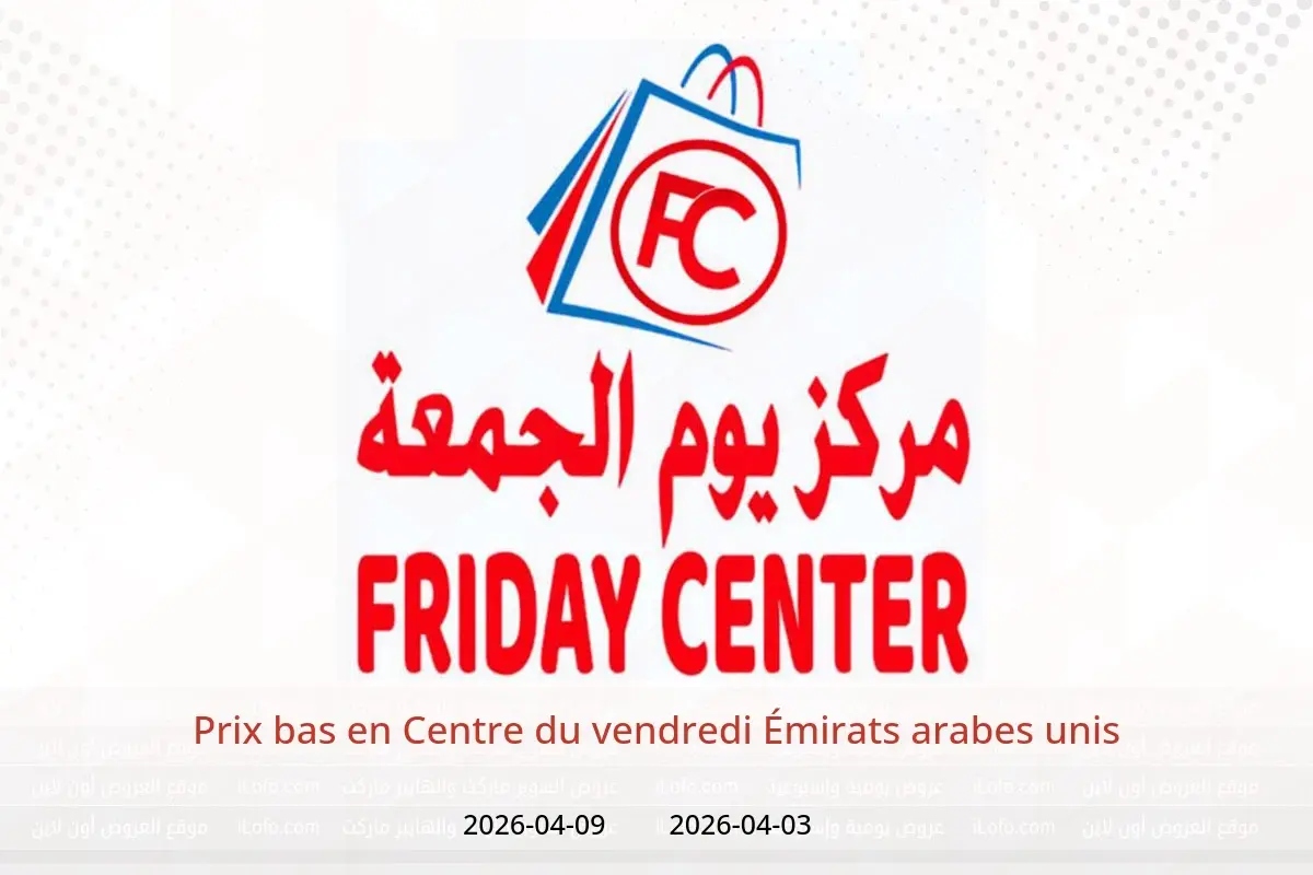 Offres Centre du vendredi Émirats arabes unis de 3 à 9 avril 2026 Prix ​​bas - Centre du vendredi - Émirats arabes unis - 3 avril 2026 – 9 avril 2026 - Page 1