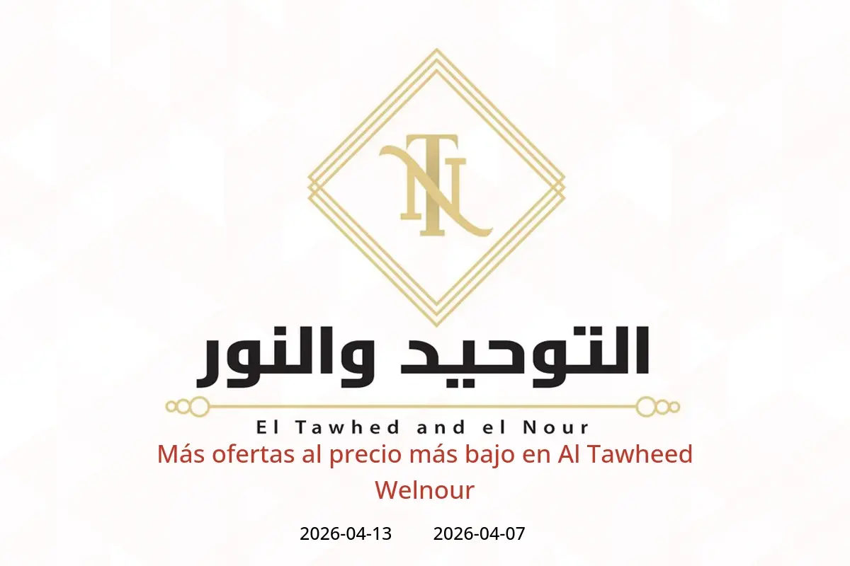 Más ofertas al precio más bajo en Al Tawheed Welnour, del 7 al 13 abril 2026 - Al Tawheed Welnour - Egipto - 7 abril 2026 – 13 abril 2026 - Página 1