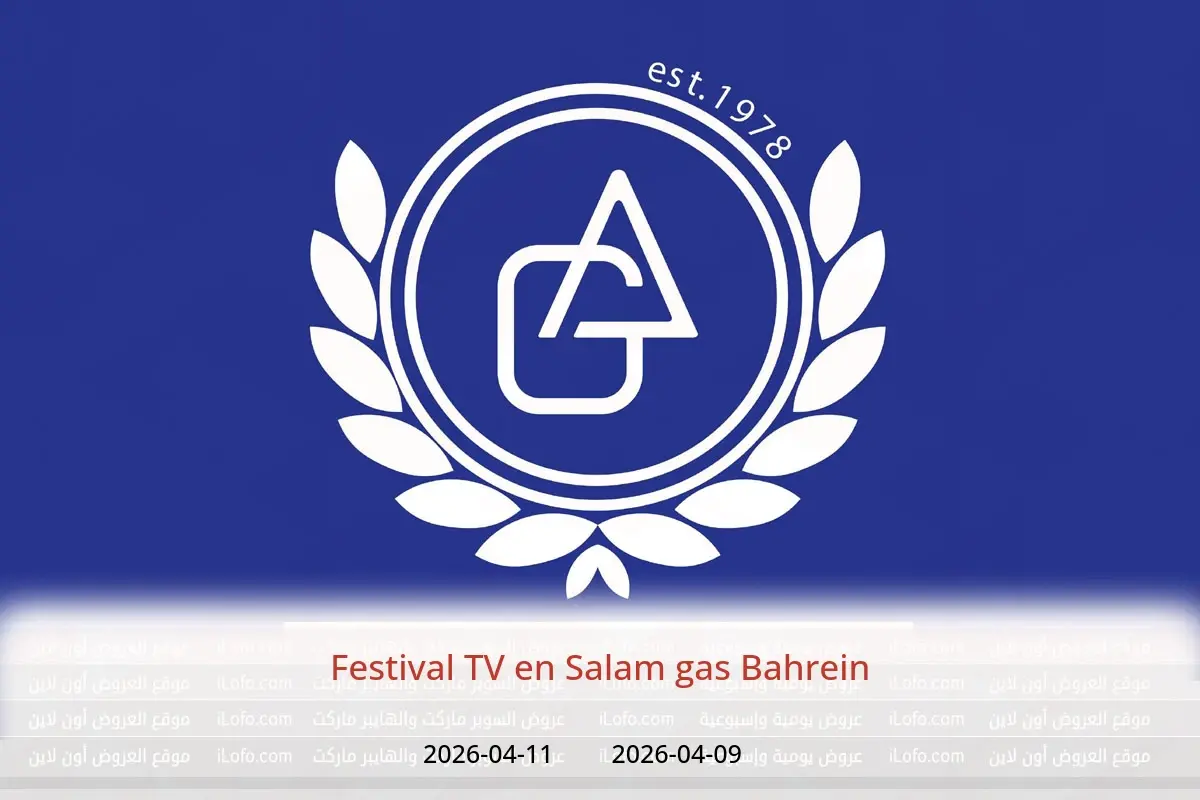 Offres Salam gas Bahrein de 9 à 11 avril 2026 Festival TV - Salam gas - Bahrein - 9 avril 2026 – 11 avril 2026 - Page 1