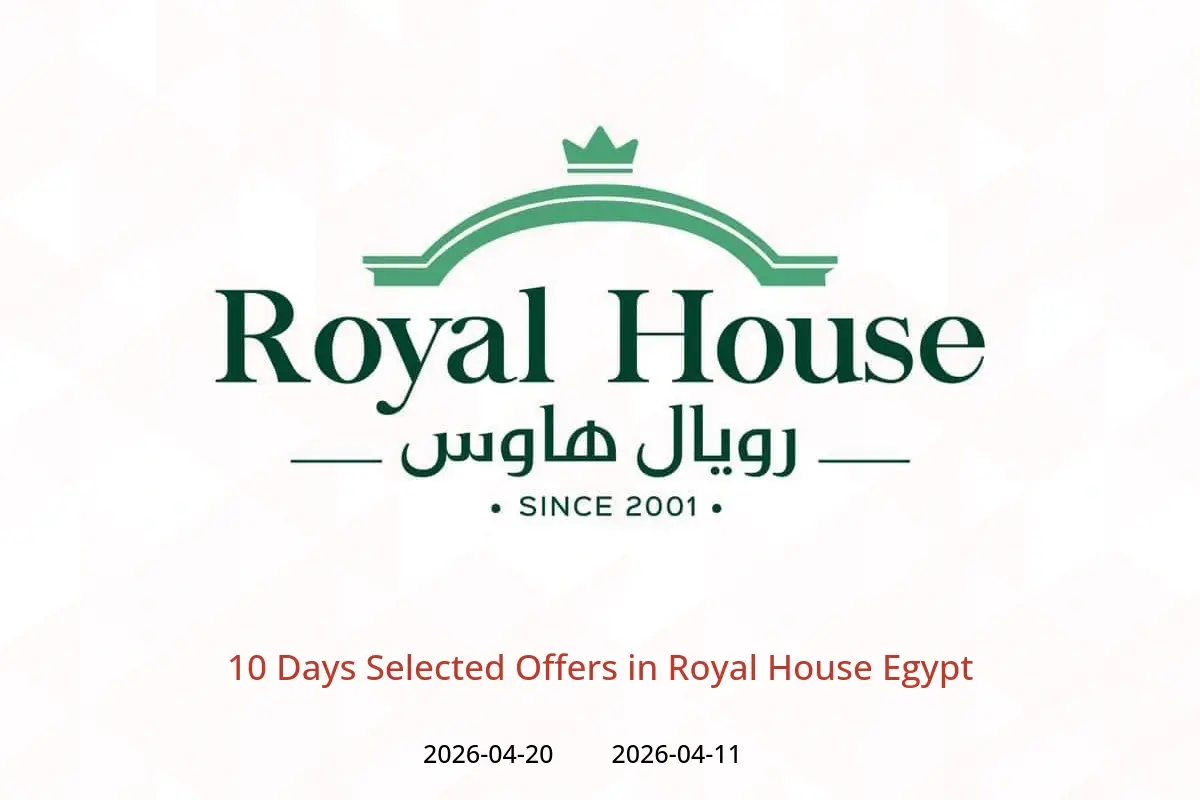 Royal House Egypt offers from 11 to 20 April 2026 10 Days Selected Offers - Royal House - Egypt - 11 April 2026 – 20 April 2026 - Page 1