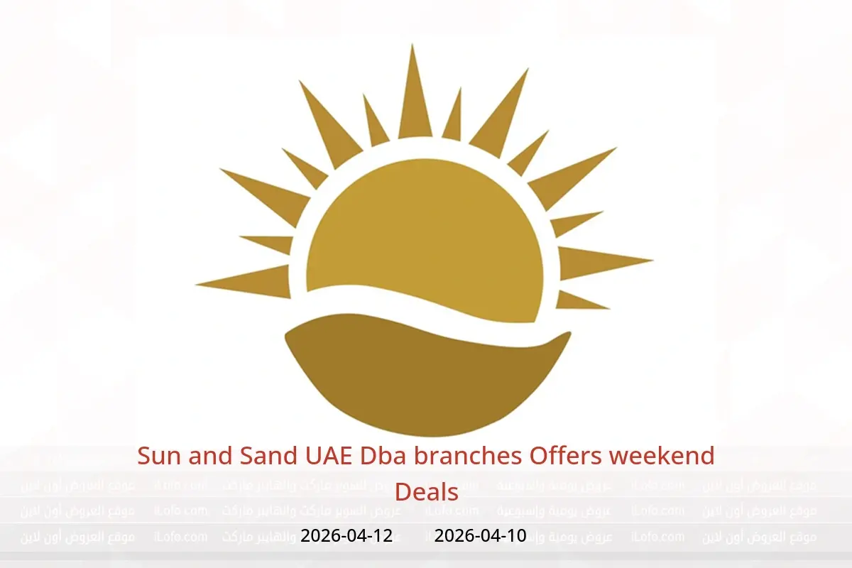 Sun and Sand UAE offers in Dba from 10 to 12 April 2026 weekend Deals - Sun and Sand - UAE - 10 April 2026 – 12 April 2026 - Page 1
