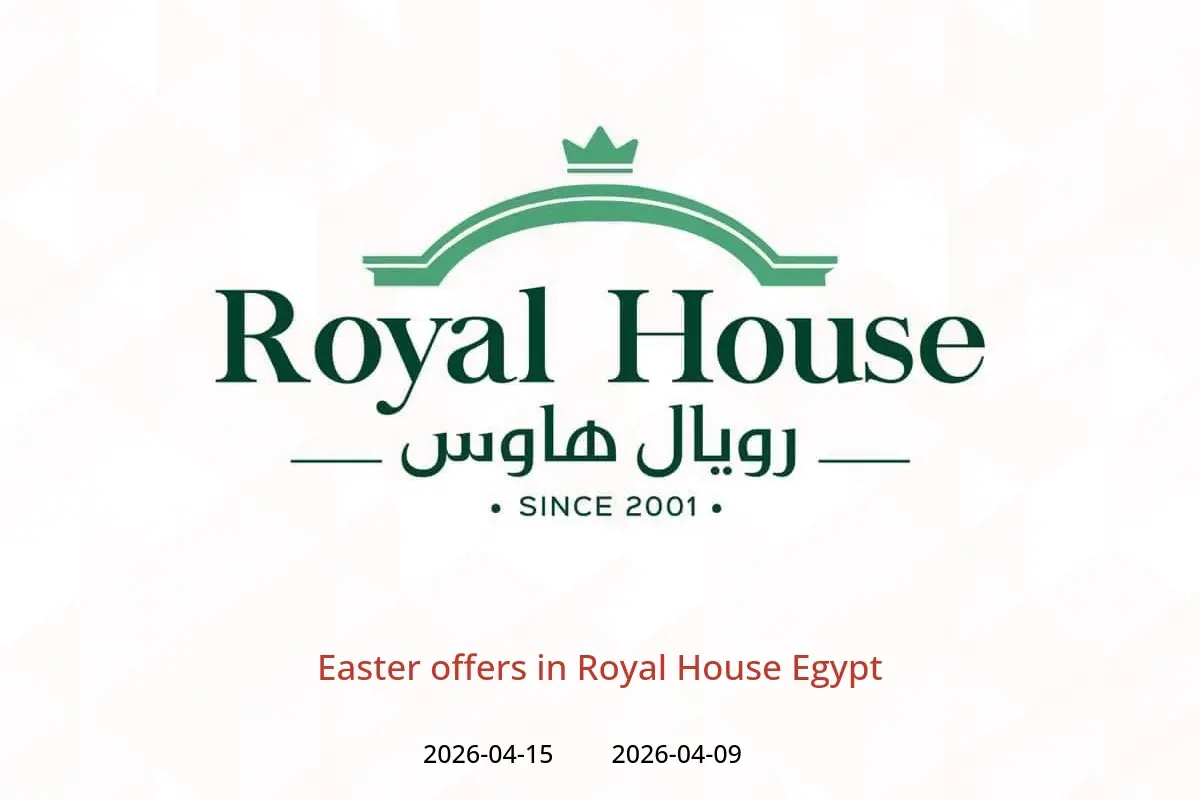 Royal House Egypt offers from 9 to 15 April 2026 Easter offers - Royal House - Egypt - 9 April 2026 – 15 April 2026 - Page 1
