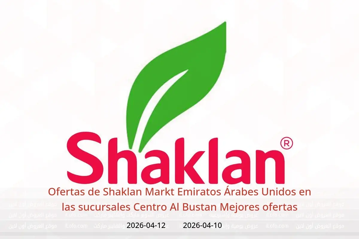 Ofertas de Shaklan Markt Emiratos Árabes Unidos Centro Al Bustan de 10 a 12 abril 2026 Mejores ofertas - Shaklan - Emiratos Árabes Unidos - 10 abril 2026 – 12 abril 2026 - Página 1