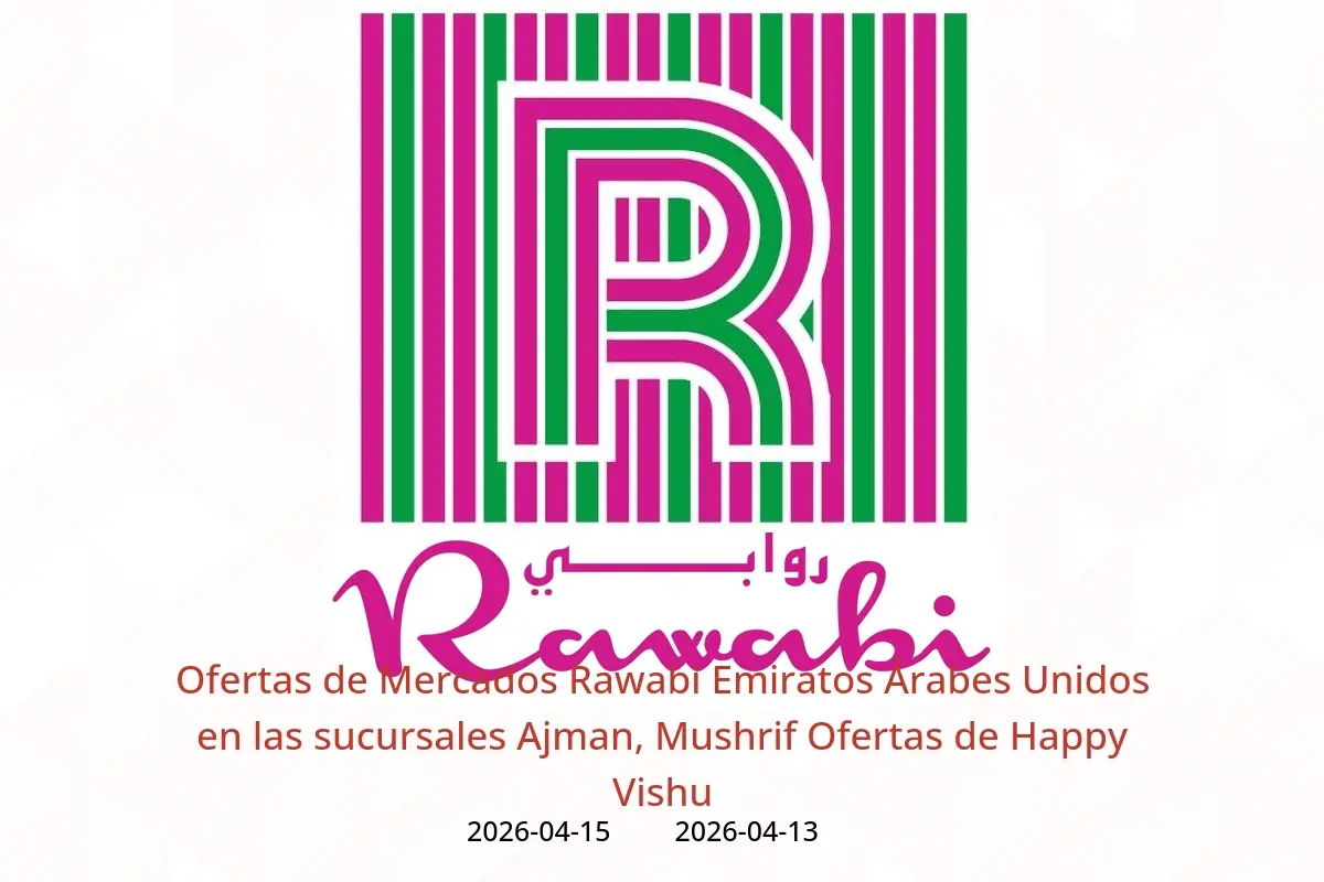 Ofertas de Mercados Rawabi Emiratos Árabes Unidos Ajman, Mushrif de 13 a 15 abril 2026 Ofertas de Happy Vishu - Mercados Rawabi - Emiratos Árabes Unidos - 13 abril 2026 – 15 abril 2026 - Página 1