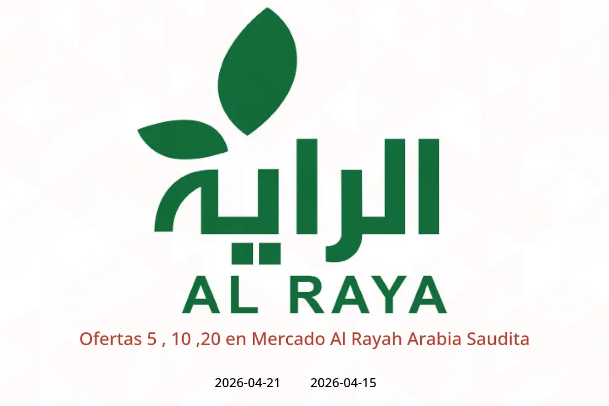 Ofertas de Mercado Al Rayah Arabia Saudita de 27 Shawwal a 4 Dhuʻl-Qiʻdah 1447 AH (15 – 21 abril 2026) Ofertas 5 , 10 ,20 - Mercado Al Rayah - Arabia Saudita - 15 abril 2026 – 21 abril 2026 - Página 1