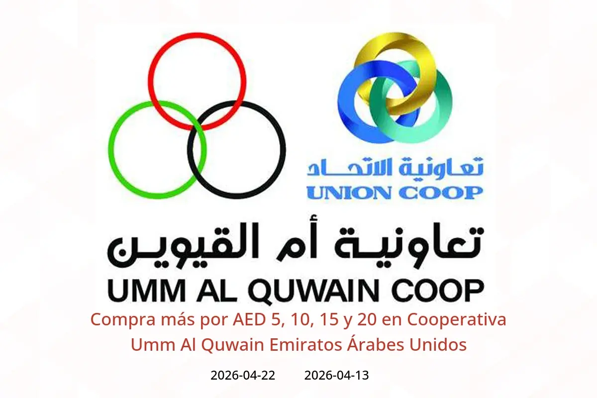 Ofertas de Cooperativa Umm Al Quwain Emiratos Árabes Unidos de 13 a 22 abril 2026 Compra más por AED 5, 10, 15 y 20 - Cooperativa Umm Al Quwain - Emiratos Árabes Unidos - 13 abril 2026 – 22 abril 2026 - Página 1