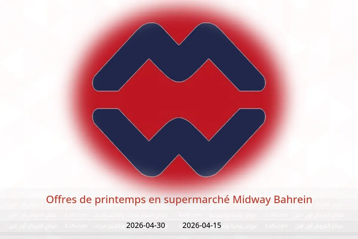 Offres supermarché Midway Bahrein de 15 à 30 avril 2026 Offres de printemps - supermarché Midway - Bahrein - 15 avril 2026 – 30 avril 2026 - Page 1