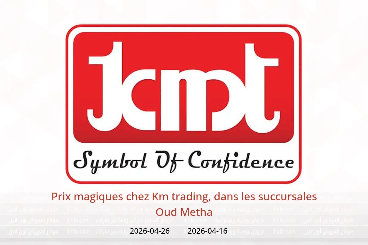 Offres Km trading Oud Metha de 16 à 26 avril 2026 Prix magiques - Km trading - Émirats arabes unis - 16 avril 2026 – 26 avril 2026 - Page 1