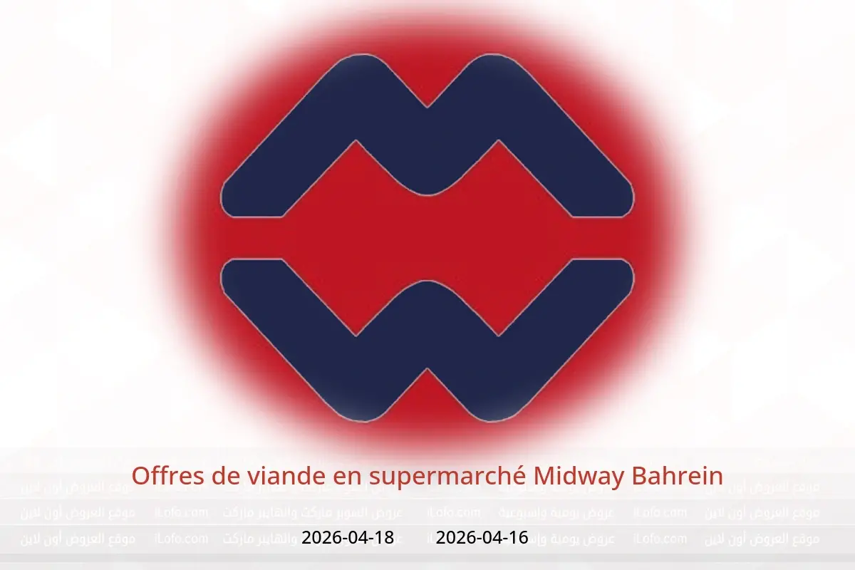Offres supermarché Midway Bahrein de 16 à 18 avril 2026 Offres de viande - supermarché Midway - Bahrein - 16 avril 2026 – 18 avril 2026 - Page 1