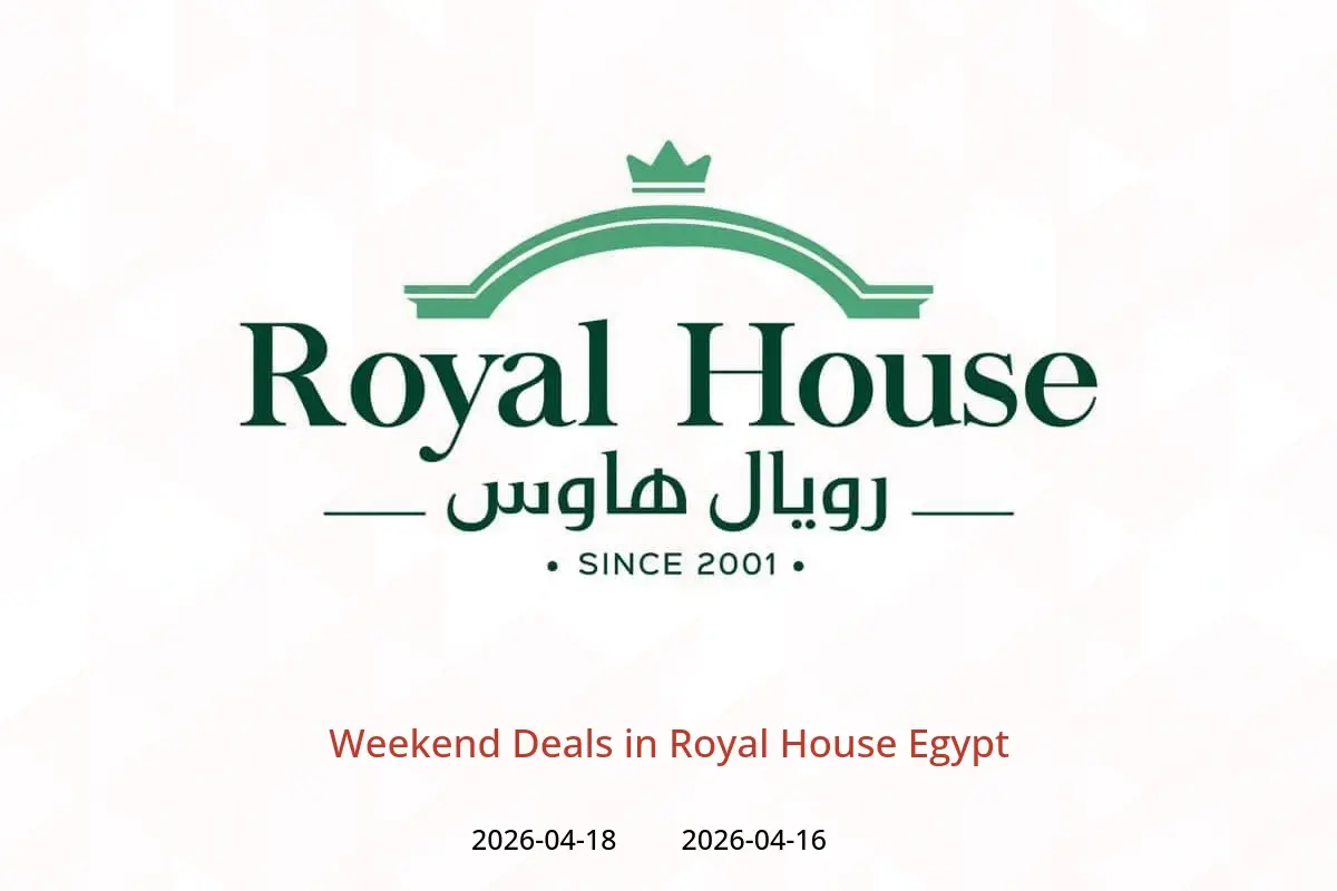Royal House Egypt offers from 16 to 18 April 2026 Weekend Deals - Royal House - Egypt - 16 April 2026 – 18 April 2026 - Page 1