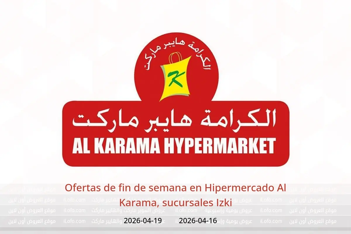 Ofertas de Hipermercado Al Karama Izki de 16 a 19 abril 2026 Ofertas de fin de semana - Hipermercado Al Karama - Oman - 16 abril 2026 – 19 abril 2026 - Página 1