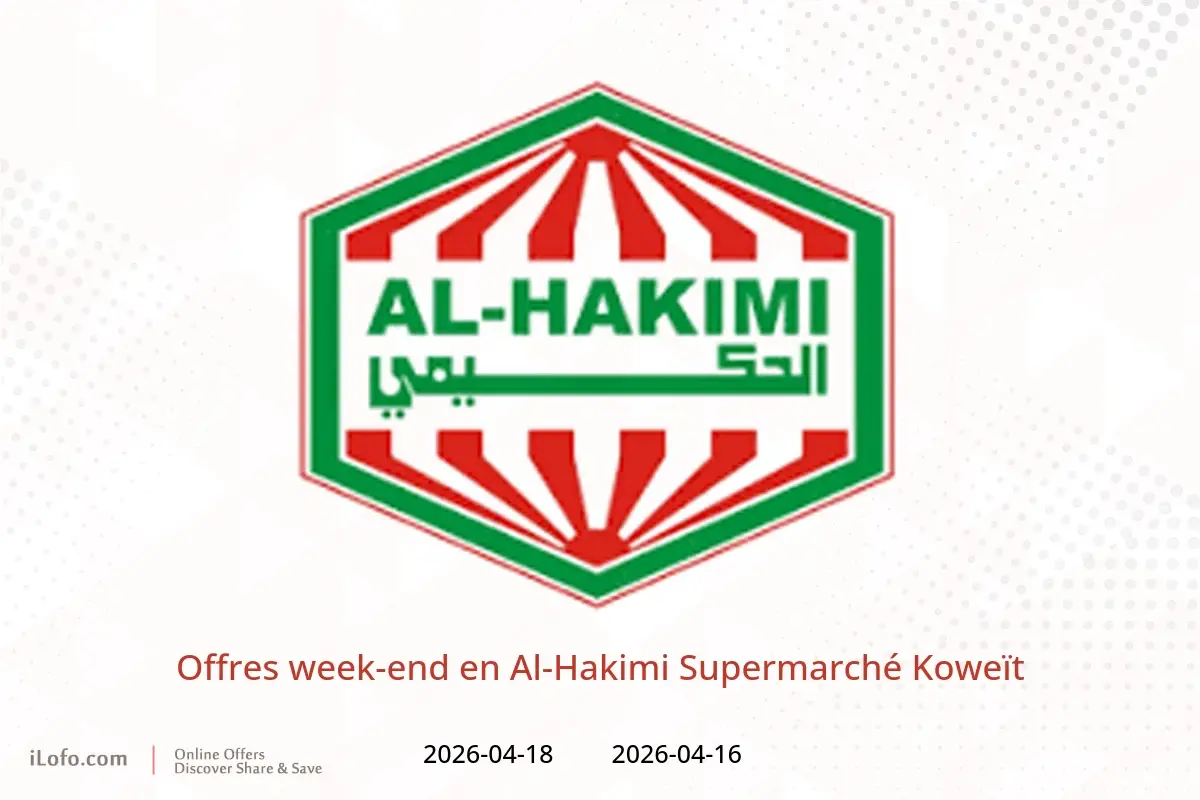 Offres Al-Hakimi Supermarché Koweït de 16 à 18 avril 2026 Offres week-end - Al-Hakimi - Koweït - 16 avril 2026 – 18 avril 2026 - Page 1