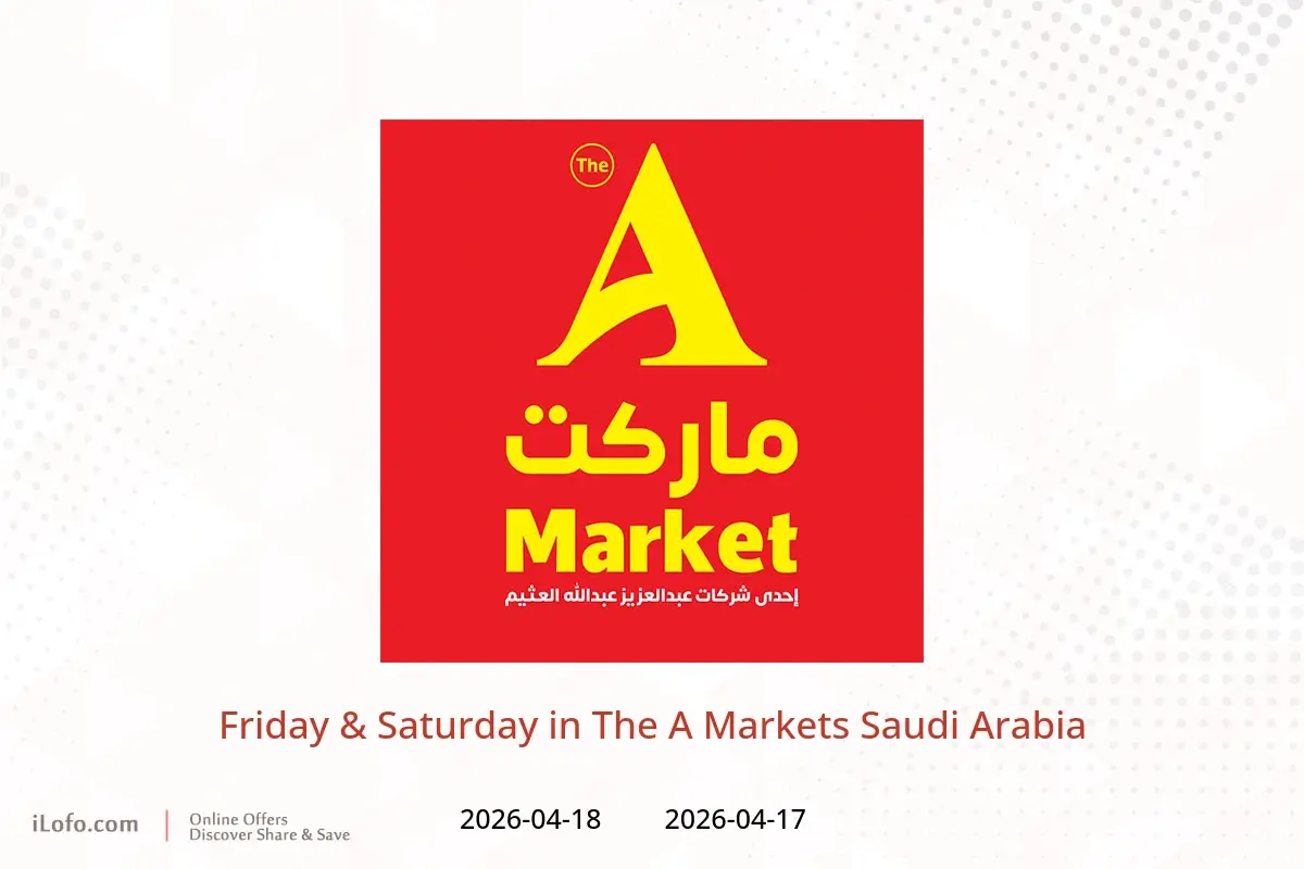 The A Markets Saudi Arabia offers from 29 Shawwal to 1 Dhuʻl-Qiʻdah 1447 AH (17 – 18 April 2026) Friday & Saturday - The A Markets - Saudi Arabia - 17 April 2026 – 18 April 2026 - Page 1