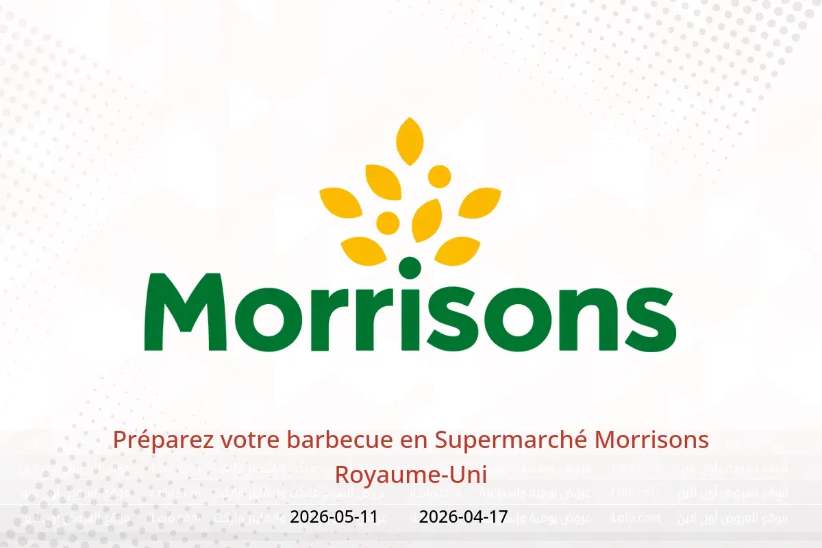 Offres Supermarché Morrisons Royaume-Uni de 17 avril à 11 mai 2026 Préparez votre barbecue - Supermarché Morrisons - Royaume-Uni - 17 avril 2026 – 11 mai 2026 - Page 1