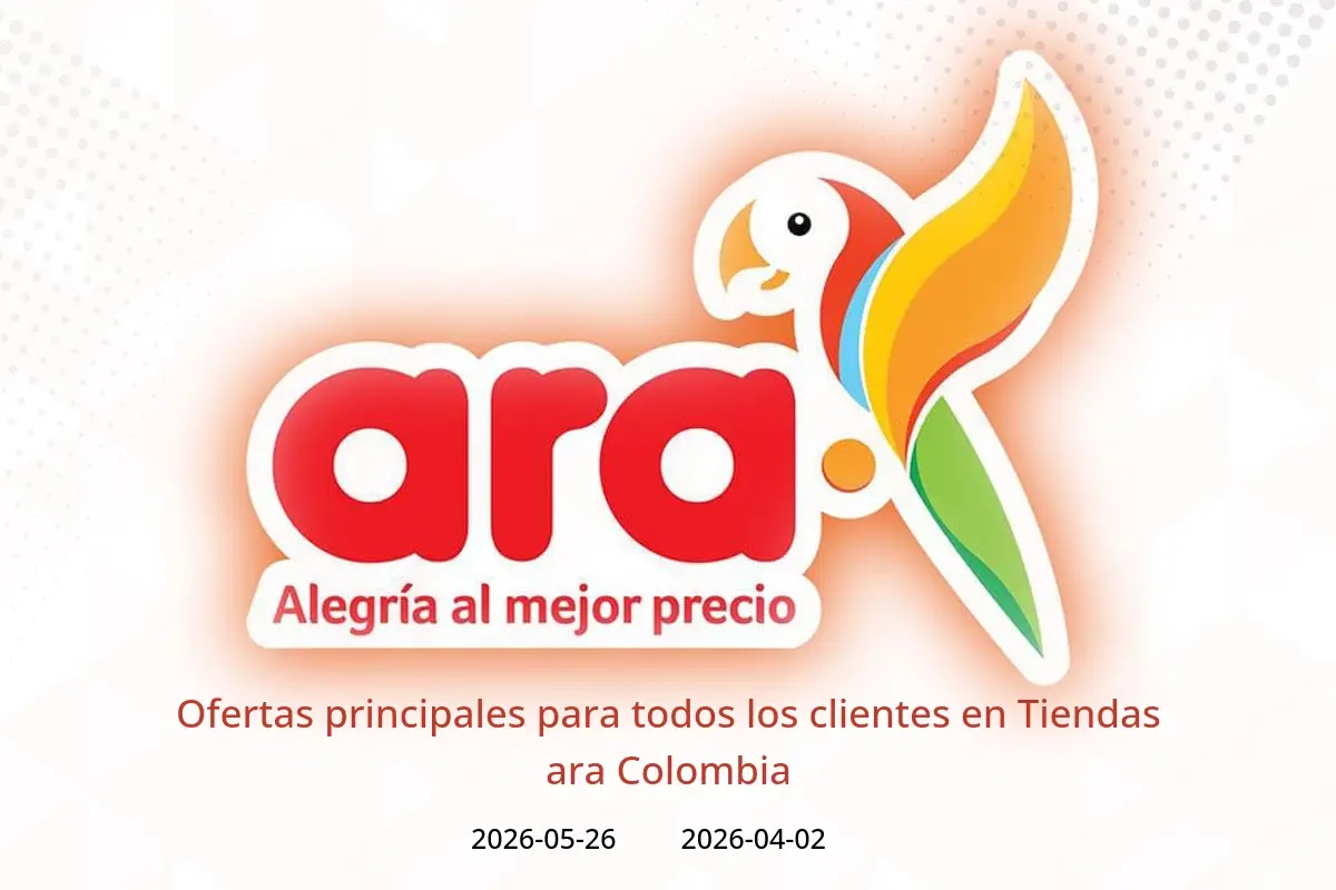 Ofertas de Tiendas ara Colombia de 2 abril a 26 mayo 2026 Ofertas principales para todos los clientes - Tiendas ara - Colombia - 2 abril 2026 – 26 mayo 2026 - Página 1