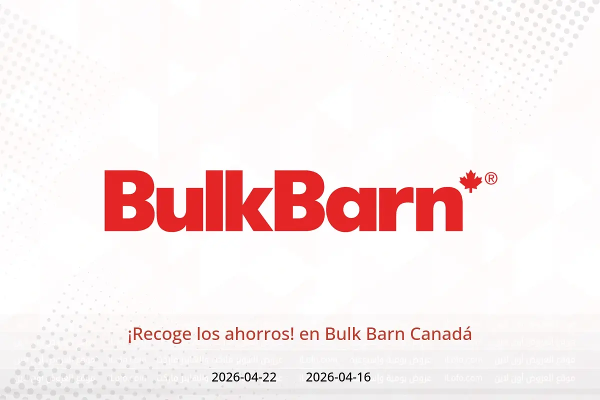 Ofertas de Bulk Barn Canadá de 16 a 22 abril 2026 ¡Recoge los ahorros! - Bulk Barn - Canadá - 16 abril 2026 – 22 abril 2026 - Página 1