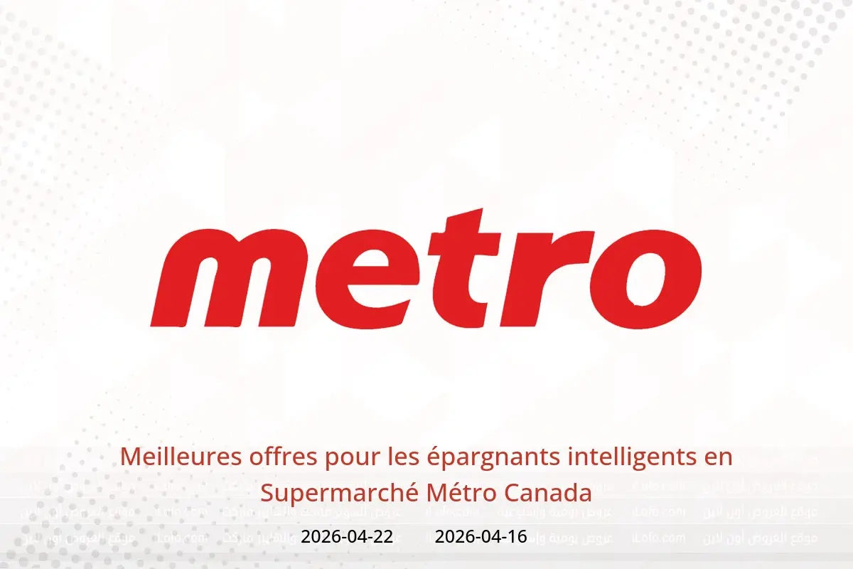 Offres Supermarché Métro Canada de 16 à 22 avril 2026 Meilleures offres pour les épargnants intelligents - Supermarché Métro - Canada - 16 avril 2026 – 22 avril 2026 - Page 1