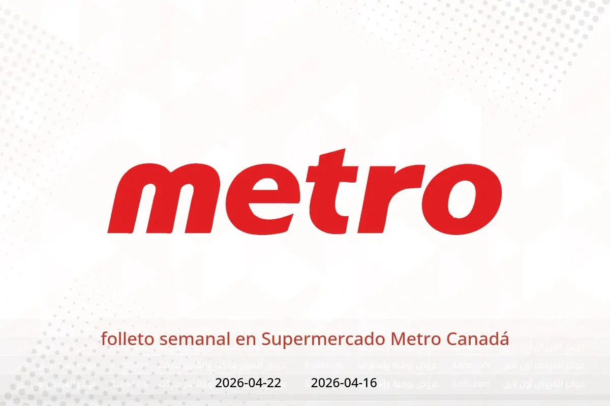 Ofertas de Supermercado Metro Canadá de 16 a 22 abril 2026 folleto semanal - Supermercado Metro - Canadá - 16 abril 2026 – 22 abril 2026 - Página 1