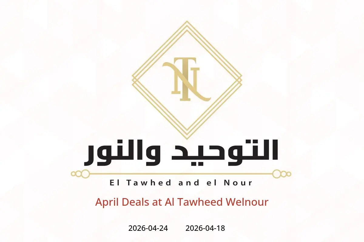 April Deals at Al Tawheed Welnour, from 18 to 24 April 2026 - Al Tawheed Welnour - Egypt - 18 April 2026 – 24 April 2026 - Page 1