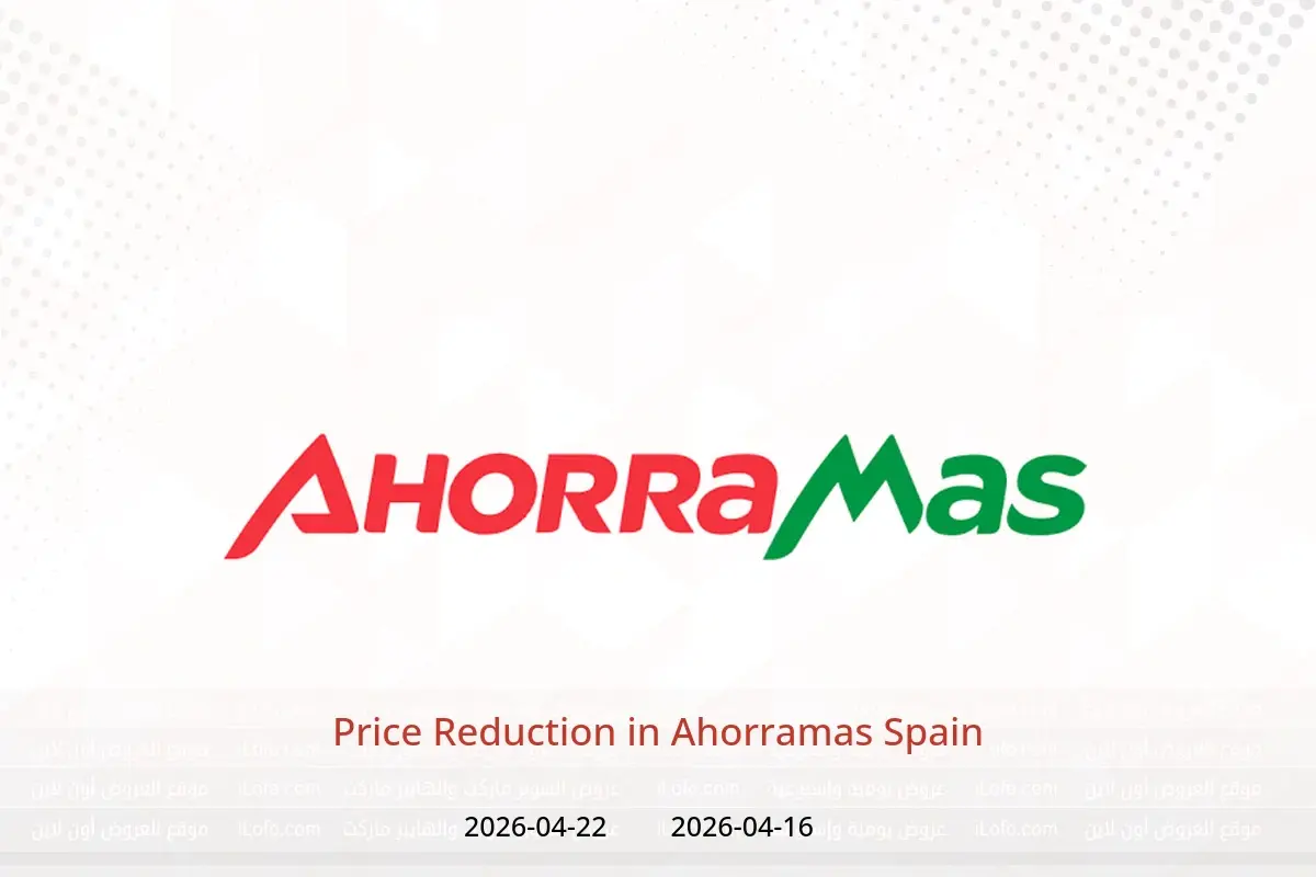 Ahorramas Spain offers from 16 to 22 April 2026 Price Reduction - Ahorramas - Spain - 16 April 2026 – 22 April 2026 - Page 1