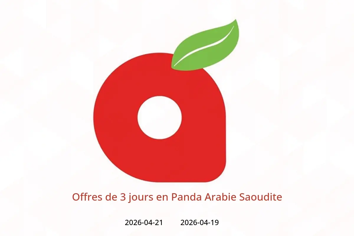Offres Panda Arabie Saoudite de 2 à 4 Dhuʻl-Qiʻdah 1447 AH (19 au 21 avril 2026) Offres de 3 jours - Panda - Arabie Saoudite - 19 avril 2026 – 21 avril 2026 - Page 1
